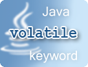 Java volatile keyword example