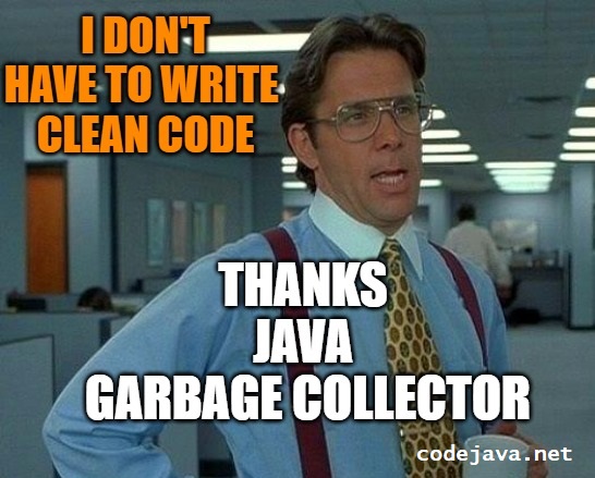 9 - Thanks Java Garbage Collector